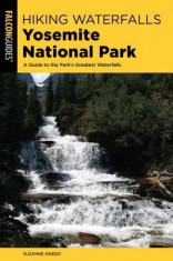 Hiking Waterfalls Yosemite National Park: A Guide to the Park&amp;#039;s Greatest Waterfalls foto