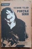 Portile serii - Tudor Vlad// dedicatie autor pentru Ion Caramitru