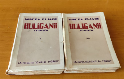 Mircea Eliade - Huliganii 2 volume (Ed. Naționala Ciornei -1935) ediție princeps foto