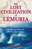 The Lost Civilization of Lemuria: The Rise and Fall of the World&#039;s Oldest Culture