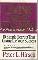 Living With Passion - Peter L. Hirsch - 10 Simple Secrets foto