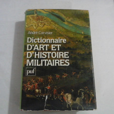 Dictionnaire D'ART ET D'HISTOIRE MILITAIRES - Andre CORVISIER -