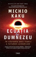 Ecuatia lui Dumnezeu &ndash; Michio Kaku