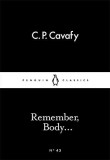 Remember, Body... | C. P. Cavafy, Penguin Books Ltd