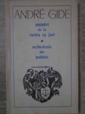 AMINTIRI DE LA CURTEA CU JURI. SECHESTRATA DIN POITIERS-ANDRE GIDE-114499 foto