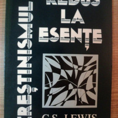 CRESTINISMUL REDUS LA ESENTE de C.S. LEWIS 1987