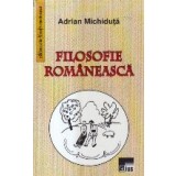 Filosofie Romaneasca (Adrian Michiduta)