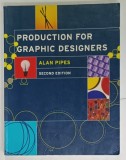 PRODUCTION FOR GRAPHIC DESIGNERS by ALAN PIPES , 1997