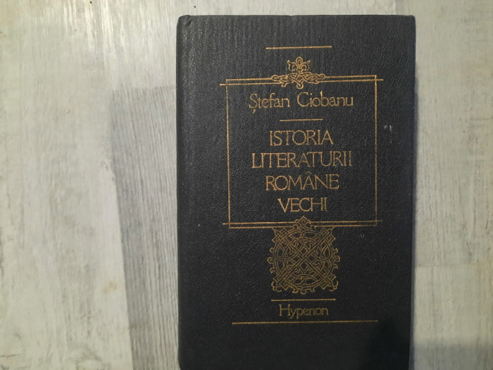 Istoria literaturii romane vechi de Stefan Ciobanu