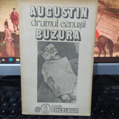 Augustin Buzura, Drumul cenușii, ed. Fundației Culturale Române, Buc. 1992, 213