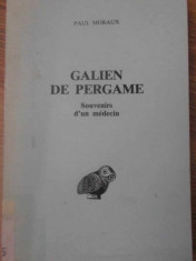 GALIEN DE PERGAME. SOUVENIRS D&amp;#039;UN MEDECIN-PAUL MORAUX foto