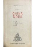 G. Calinescu - Am fost in China noua (Editia: 1955)