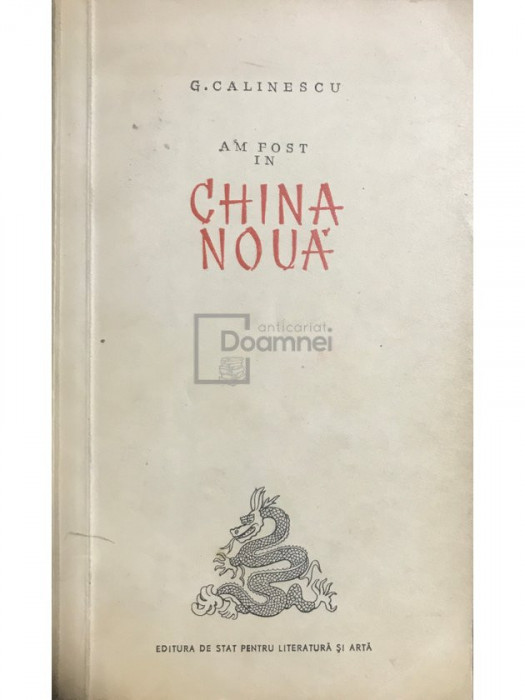 G. Călinescu - Am fost &icirc;n China nouă (editia 1955)