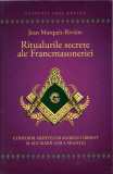 Ritualurile secrete ale Francmasoneriei - Paperback brosat - Jean Marques-Riviere - Herald