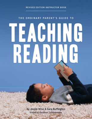 The Ordinary Parent&amp;#039;s Guide to Teaching Reading, Revised Edition Instructor Book foto