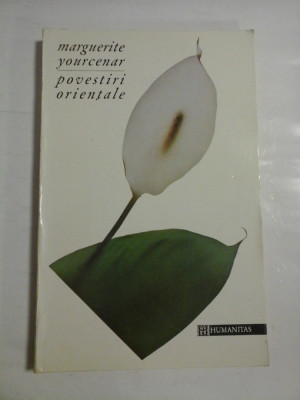 POVESTIRI ORIENTALE - MARGUERITE YOURCENAR foto