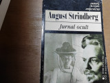 JURNAL OCULT - AUGUST STRINDBERG, EDITURA UNIVERS 1997, 199 PAG
