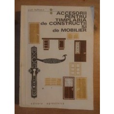 Accesorii pentru timplaria de constructii si mobilier- Iosif Bulboaca