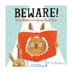 Beware! Ralfy Rabbit and the Secret Book Biter