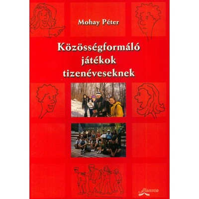 K&amp;ouml;z&amp;ouml;ss&amp;eacute;gform&amp;aacute;l&amp;oacute; j&amp;aacute;t&amp;eacute;kok tizen&amp;eacute;veseknek - Mohay P&amp;eacute;ter foto
