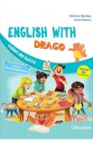 English with Drago - Clasa pregatitoare - Caiet de lucru - Valentina Barabas, Laura Stanciu