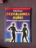 DEZVALUIREA AUREI, INTERRELATII ENERGETICE - RUTH BERGER