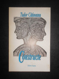 Tudor Catineanu - Constructe (2000, contine autograful si dedicatia autorului)