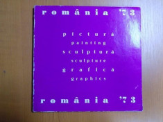 PICTURA , SCULPTURA , GRAFICA , ROMANIA 1973 , SALA DALLES , Bucuresti foto