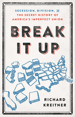 Break It Up: Secession, Division, and the Secret History of America&amp;#039;s Imperfect Union foto