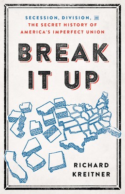 Break It Up: Secession, Division, and the Secret History of America&amp;#039;s Imperfect Union foto