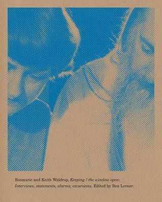 Keeping / The Window Open: Interviews, Statements, Alarms, Excursions foto