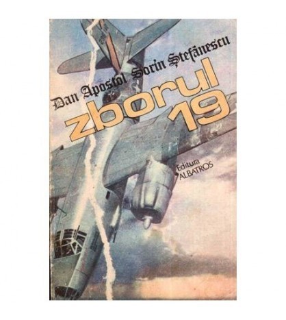 Dan Apostol, Sorin Stefanescu - Zborul 19 - 112215