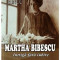 Martha Bibescu. Intriga fara iubire - de DUMITRU HINCU