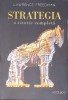 STRATEGIA, O ISTORIE COMPLETA-LAWRENCE FREEDMAN-274857