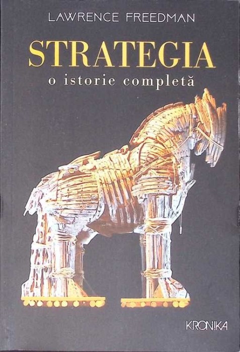 STRATEGIA, O ISTORIE COMPLETA-LAWRENCE FREEDMAN-274857