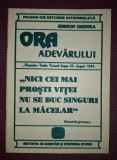 Ora Adevarului - Simion Ghinea, Istorie, 1995, Institutul de Cercetari, brosata