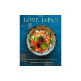 Love Japan: Recipes from Our Japanese American Kitchen [A Cookbook]
