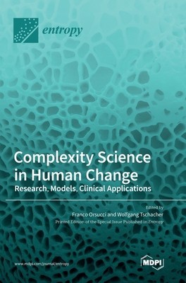 Complexity Science in Human Change: Research, Models, Clinical Applications