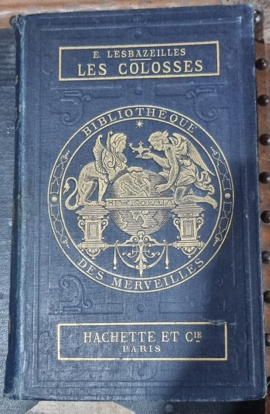 Les Colosses anciens et modernes - E. Lesbazeilles