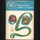 MEDICAMENTUL, PRIETEN ȘI DUȘMAN - MIHAI NECHIFOR - MEDICINA PENTRU TOȚI
