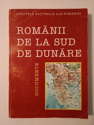 Stelian Brezeanu; Gh. Zbuchea coord. - Rom&amp;acirc;nii de la sud de Dunăre: documente foto