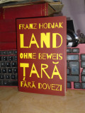 FRANZ HODJAK - LAND.OHNE BEWEIS / TARA.FARA DOVEZI , 2015 *