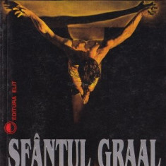 Sfantul Graal si Sangele lui Iisus - Michael Baigent, Richard Leigh, H. Lincoln