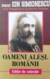 Oameni alesi, romani - 2018 - I. Simionescu ($Q121)