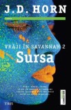 Vraji in Savannah 2: Sursa, Trei