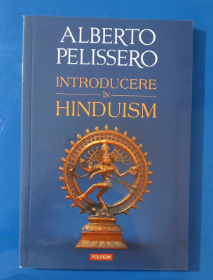 Introducere &amp;icirc;n hinduism - Alberto Pelissero foto