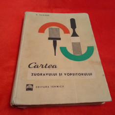 CARTEA ZUGRAVULUI SI VOPSITORULUI-C.TSICURA 1969