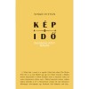 K&eacute;p-idő - &Ouml;sszegyűjt&ouml;tt &iacute;r&aacute;sok - Sink&oacute; I.