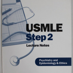 USMLE STEP 2 , LECTURE NOTES , PSYCHIATRY AND EPIDEMIOLOGY and ETHICS , by ALINA GONZALEZ - MAYO , 2002
