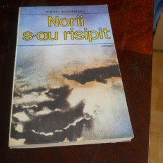 Norii s-au risipit - Virgil Bostanaru - Editura Militara - 1989